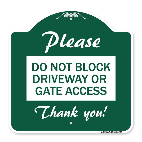 Please Do Not Block Driveway or Gate Access Thank You, Green & White Alum, 18" x 18", GW-1818-23283